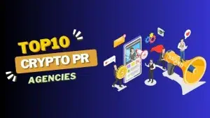 Top 10 Crypto PR Agencies to Promote Crypto Project in 2025