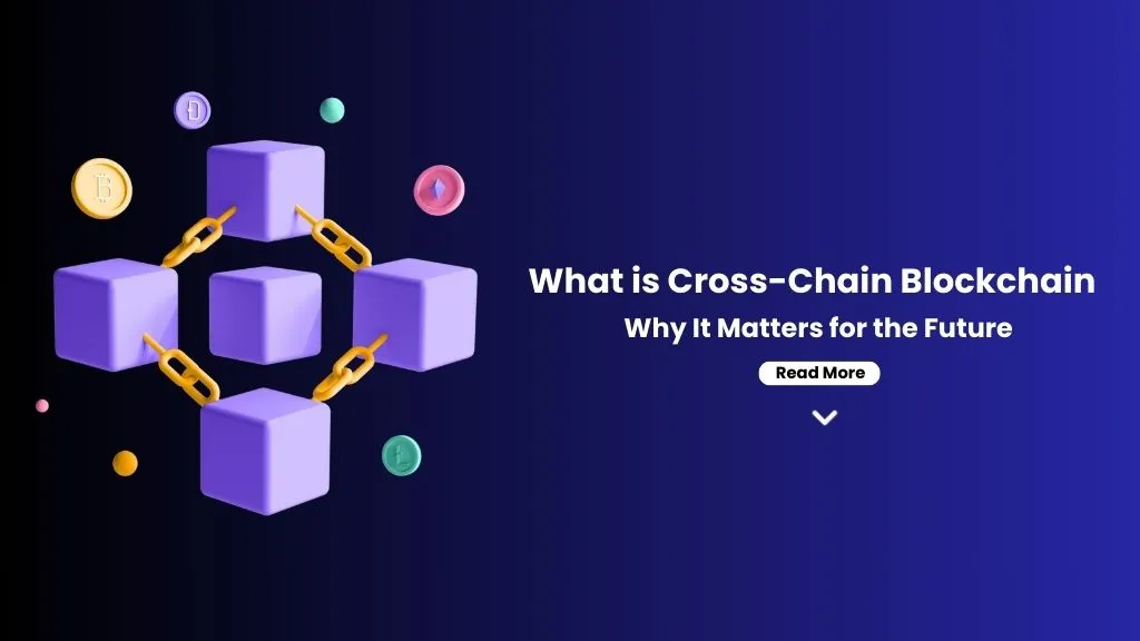 What is Cross-Chain Blockchain and Why It Matters for the Future