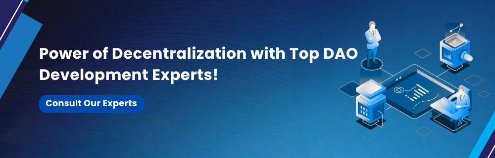 Power of Decentralization with Top DAO Development Experts